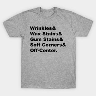 Wax Stains & Gum Stains - Black Lettering T-Shirt